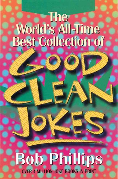 The World's All-Time Best Collection of Good Clean Jokes cover