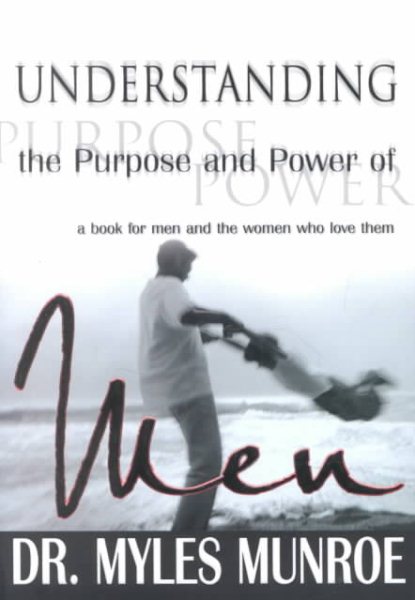 Understanding The Purpose And Power Of Men cover