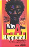 Why L.A. Happened: Implications of the '92 Los Angeles Rebellion