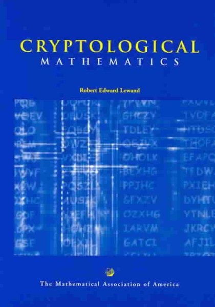 Cryptological Mathematics (Mathematical Association of America Textbooks)