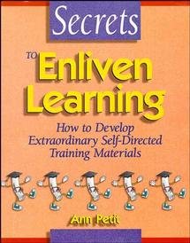 Secrets to Enliven Learning: How to Develop Extraordinary Self-Directed Training Materials cover