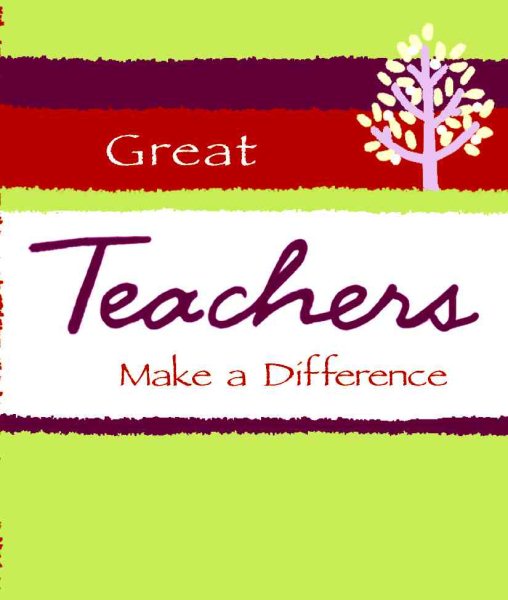Great Teachers Make a Difference (Little Bit Of...)