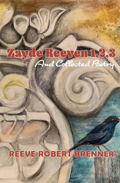 Zayde Reeven 1,2,3: And Collected Poetry cover