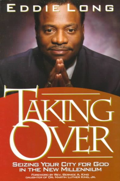 Taking Over: Seizing your city for God in the new millenium cover
