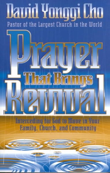 Prayer That Brings Revival: Interceding for God to move in your family, church, and community