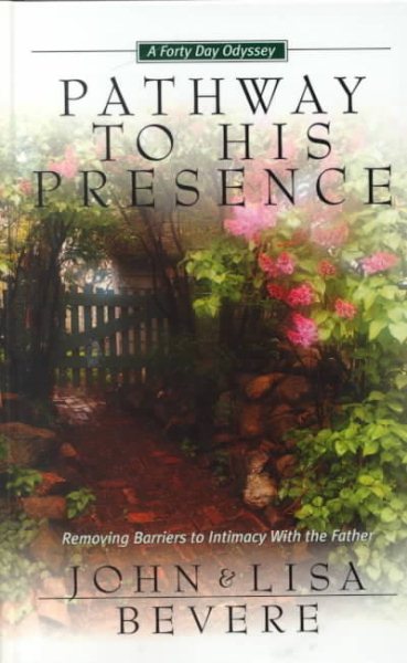 Pathway to His Presence: Removing Barriers to Intimacy with God (Inner Strength Series) cover