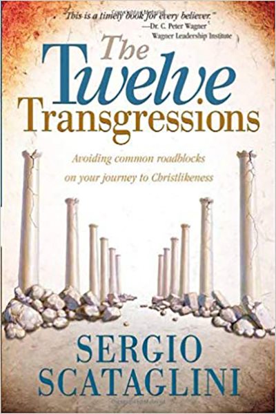 Twelve Transgressions: Avoiding common roadblocks on your journey to Christlikeness cover