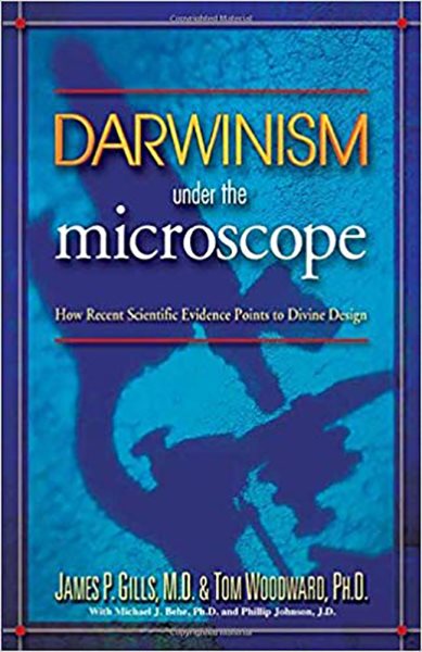 Darwinism Under The Microscope: How recent scientific evidence points to divine design cover