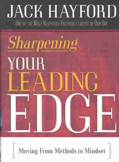 Sharpening Your Leading Edge: Moving from Methods to Mindset