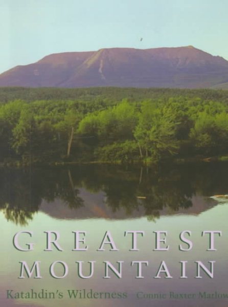 Greatest Mountain: Katahdin's Wilderness cover
