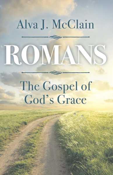 Romans The Gospel of God's Grace