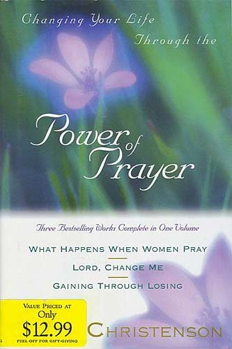 Changing Your Life Through the Power of Prayer cover