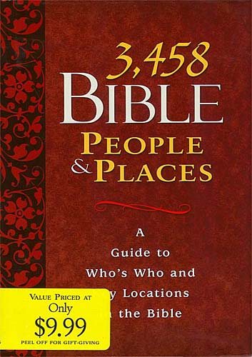 3,458 Bible People and Places