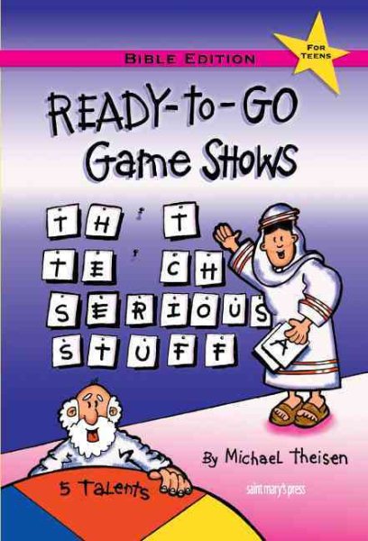 Ready-to-Go Game Shows That Teach Serious Stuff: Bible Edition cover