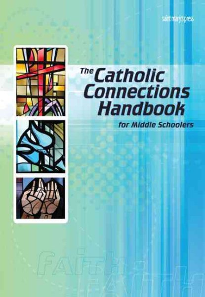 The Catholic Connections Handbook for Middle Schoolers-paper cover