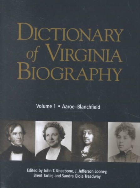 Dictionary of Virginia Biography: Volume I, Aaroe - Blanchfield cover
