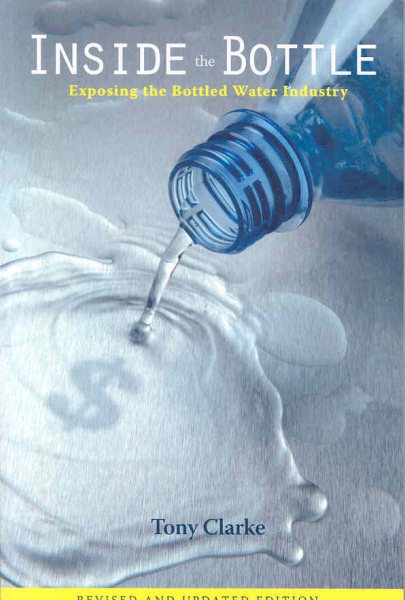Inside The Bottle: An Expose of the Bottled Water Industry cover