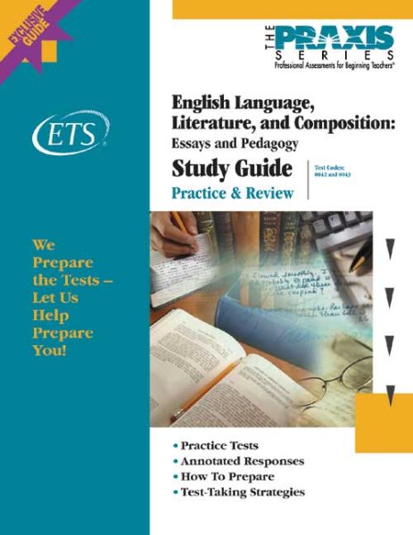 English Language, Literature, and Composition: Essays and Pedagogy Study Guide (Praxis Study Guides) cover