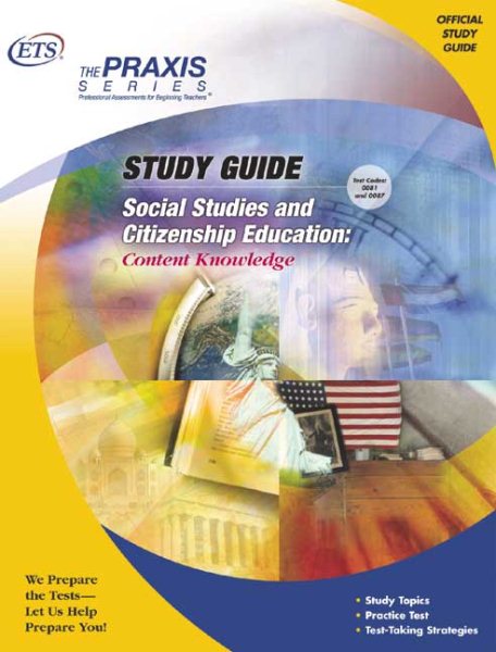 Social Studies and Citizenship Education: Content Knowledge (Praxis Study Guides)