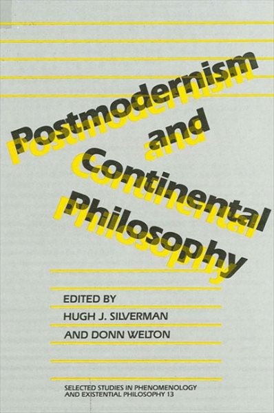 Postmodernism and Continental Philosophy (SUNY Series, Selected Studies in Phenomenology and Existential Philosophy) cover
