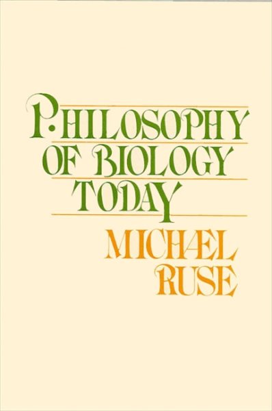 Philosophy of Biology Today (SUNY series in Philosophy and Biology) cover