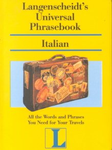 Langenscheidt's Universal Phrasebook Italian: Italian (Langenscheidt Travel Dictionaries) (Italian Edition)