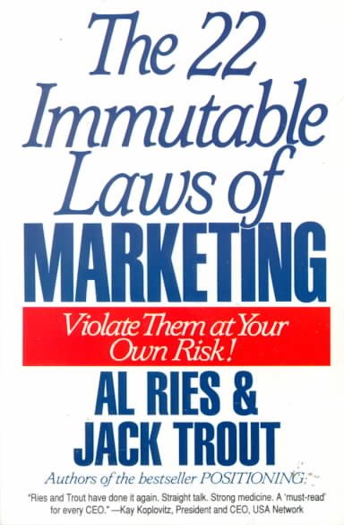 The 22 Immutable Laws of Marketing: Violate Them at Your Own Risk! cover