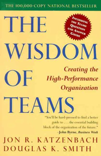 The Wisdom of Teams: Creating the High-Performance Organization cover