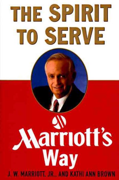 The Spirit to Serve: Marriott's Way cover