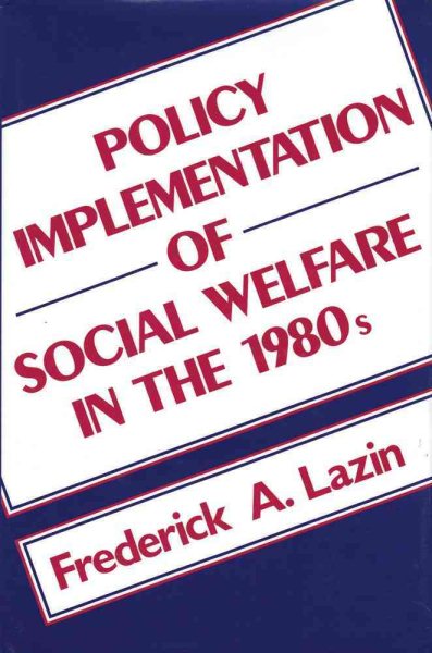 Policy Implementation of Social Welfare in the 1980s : Israel and the United States