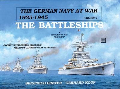 The German Navy at War: Vol. I  The Battleships