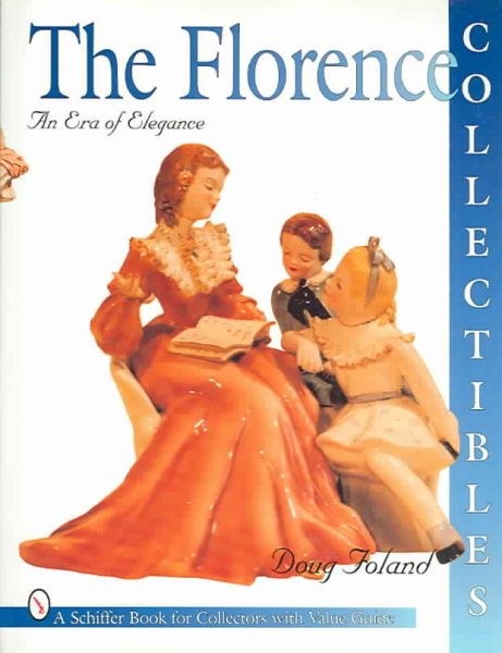 The Florence Collectibles: An Era of Elegance (A Schiffer Book for Collectors) cover