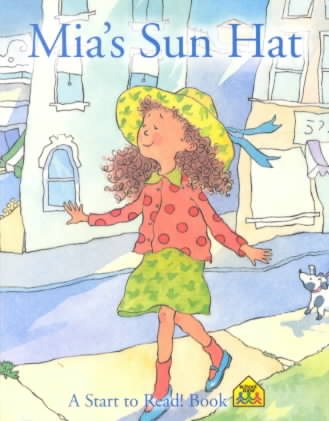Mia's Sun Hat (A Start to Read Book)