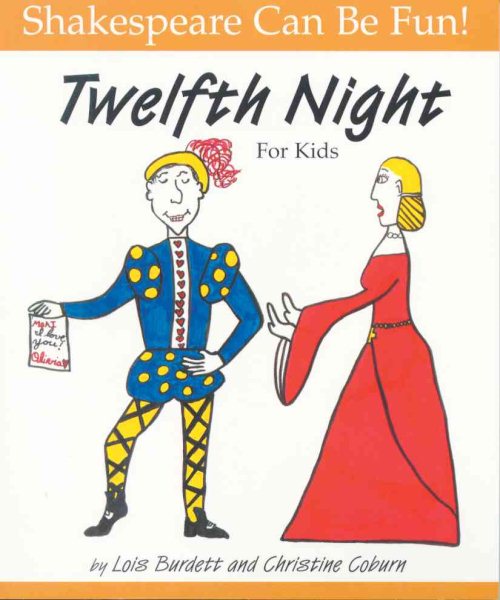 Twelfth Night : For Kids (Shakespeare Can Be Fun series) cover