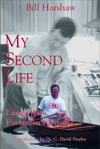 My Second Life: Living with Parkinson's Disease cover