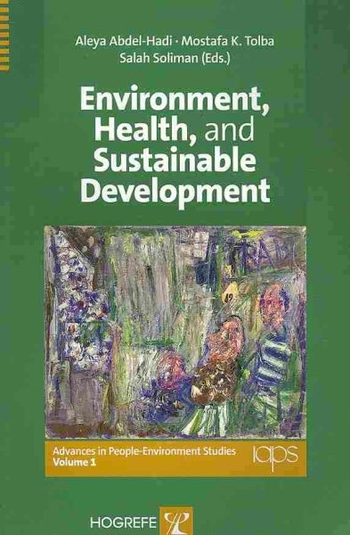 Environment, Health, and Sustainable Development: In the Series: Advances in People-environment Studies