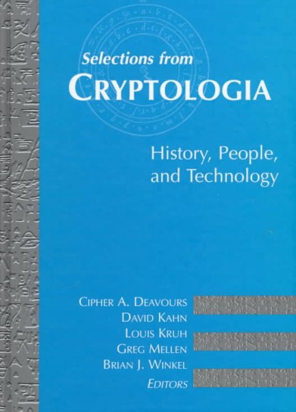 Selections from Cryptologia: History, People, and Technology (Artech House Telecommunications Library)