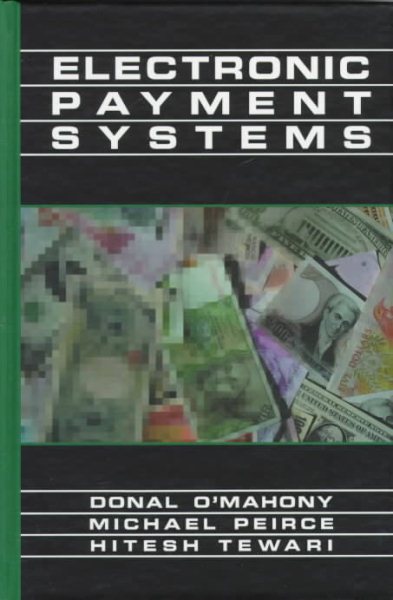 Electronic Payment Systems (Artech House Computer Science Library)