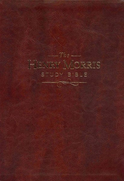 Henry Morris KJV Study Bible, The - King James Version Apologetic Study Bible with over 10,000 comprehensive study notes (Soft Leather Look) cover