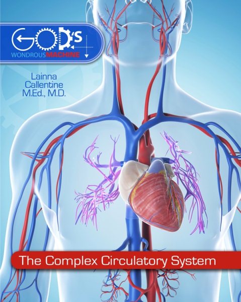 The Complex Circulatory System (God's Wondrous Machine) cover