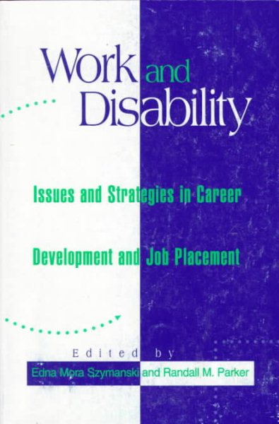 Work and Disability: Issues and Strategies in Career Development and Job Placement