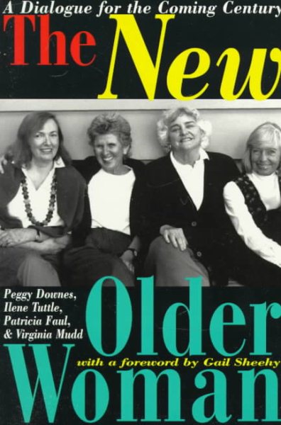 The New Older Woman: A Dialogue for the Coming Century