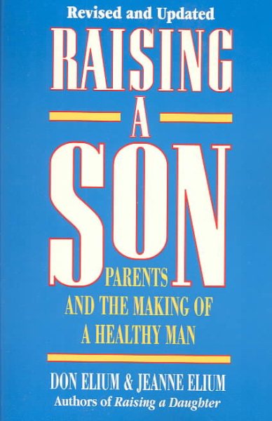 Raising A Son: Parents and the Making of a Healthy Man cover