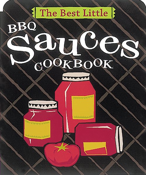 The Best Little BBQ Sauces Cookbook cover