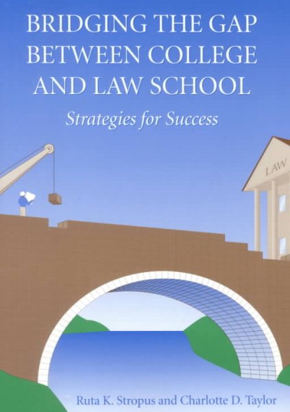 Bridging the Gap Between College and Law School: Strategies for Success cover