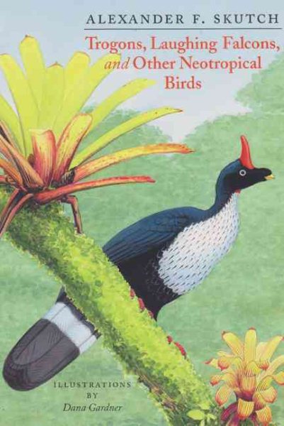 Trogons, Laughing Falcons, and Other Neotropical Birds (Louise Lindsey Merrick Natural Environment Series) cover