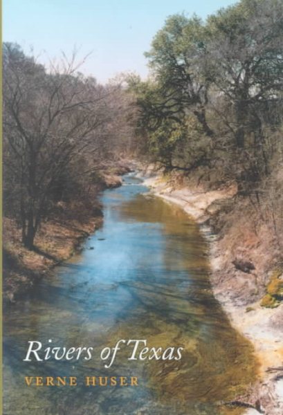 Rivers of Texas (LOUISE LINDSEY MERRICK NATURAL ENVIRONMENT SERIES) cover