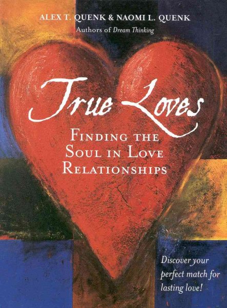True Loves: Finding the Soul in Love Relationships cover