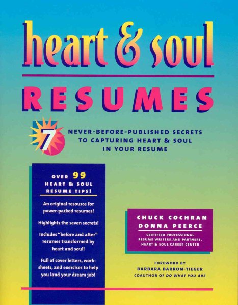 Heart & Soul Resumes: Seven Never-Before-Published Secrets to Capturing Heart & Soul in Your Resume cover