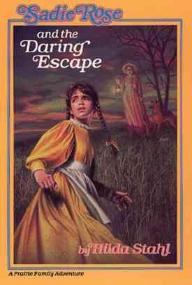 Sadie Rose and the Daring Escape (Sadie Rose Adventure, Book 1)